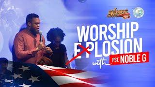 Worship Explosion with Pastor Noble G (New York)