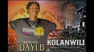 DAYI B NATOU DEN (kolawili) by djinè maifa adan son officiel 2023