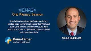 Toni Choueiri on casdatifan in kidney cancer: ENA24 | Dana-Farber Cancer Institute