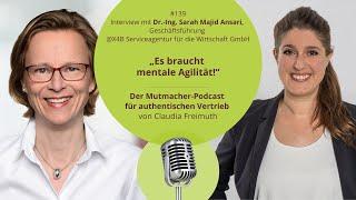 Es braucht mentale Agilität! Dr.-Ing. Sarah Majid Ansari, Geschäftsführung @X4B