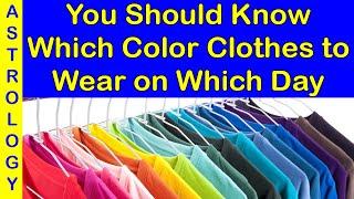 which color clothes to wear on which day as per astrology - lucky color dress for seven days