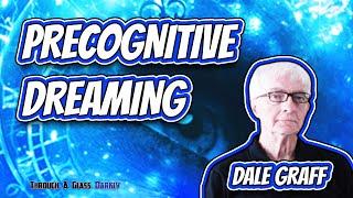 Using Lucid Dreaming to Predict the Future with Dale Graff (Episode 128)