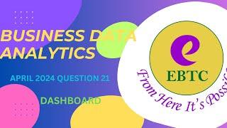 BUSINESS DATA ANALYTICS(BDA )||APRIL 2024 Q21|| DASHBOARD