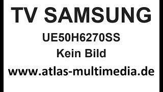 TV Samsung UE50H6270SS kein Bild nur Ton