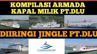 KOMPILASI ARMADA KAPAL MILIK PT.DHARMA LAUTAN UTAMA || DIIRINGI JINGLE PT.DLU