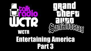 GTA: San Andreas - WCTR | Entertaining America (Part 3)