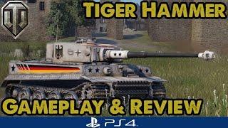 WoT Console - TIGER HAMMER REVIEW & GAMEPLAY - (Xbox/PS4)