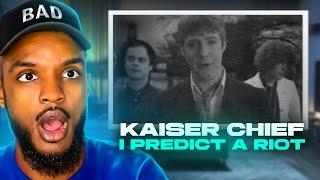  Kaiser Chief - I Predict A Riot REACTION