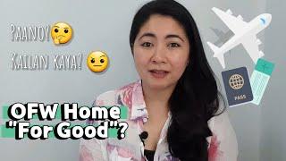 OFW Home "For Good" | 4 Tips How to Know if it's Time to Go Home | Retired OFW
