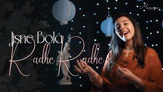 Jisne Bola Radhe Radhe - Maanya Arora | Krishna Bhajan 2021