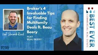 JF2749: Broker’s 4 Invaluable Tips for Finding Multifamily Deals ft. Beau Beery