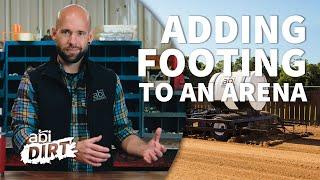 How to Add Footing to an Arena - ABI Dirt