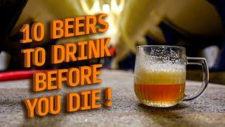 Our 10 beers to try before you die! | The Craft Beer Channel