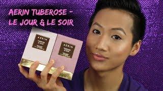 Estee Lauder Aerin Tuberose Le Jour & Le Soir [Unboxing/First Impression] | HUEYYROUGE