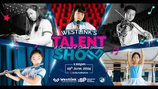 Westlink's Talent Show - SY 23-24