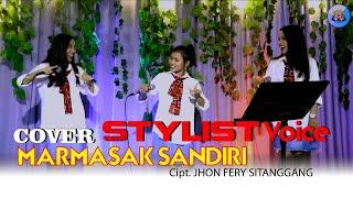 STYLIST VOICE  - MARMASAK SANDIRI ( cover ) - CIPT JHON FERY SITANGGANG - GIDEON MUSICA OFFICIAL