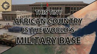 This Tiny African Country is the World’s Military Base