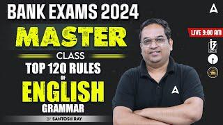 Top 120 Rules of English Grammar | English for Bank Exams By Santosh Ray