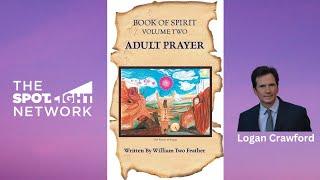 The Spotlight Network on Book of Spirit Volume 2 by William Two Feather