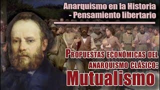 PENSAMIENTO LIBERTARIO: Propuestas económicas del anarquismo clásico: MUTUALISMO