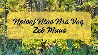 Nplooj Ntoo Nra Vog - Zeb Muas #hmongsongs #hmongoldies #nkaujhmoob #hmonghistory