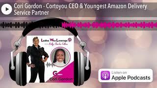 Cori Gordon - Cortoyou CEO & Youngest Amazon Delivery Service Partner