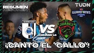 Resumen | Querétaro vs FC Juárez | Torneo Guard1anes 2021 Liga MX J16 | TUDN