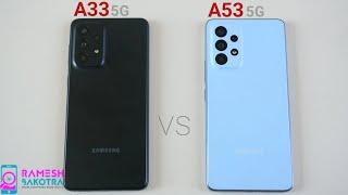 Samsung Galaxy A33 5G vs Galaxy A53 5G SpeedTest and Camera Comparison