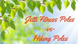 Jetti Fit fitness walking poles versus hiking poles