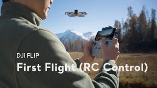 DJI Flip｜First Flight (RC Control)