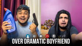 Over Dramatic Boyfriend | Utkarsh Tripathi