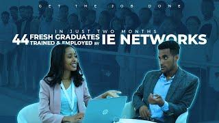 IN JUST TWO MONTHS 44 FRESH GRADUATES TRAINED & EMPLOYED BY IE NETWORKS.