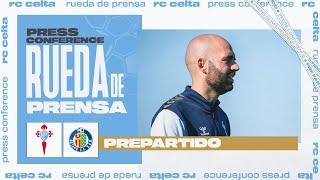 Rueda de prensa de Claudio Giráldez previa al RC Celta vs Getafe CF