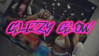 Glizzy Glow - Back Outside (official video)