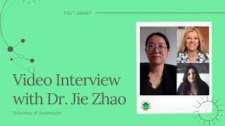 FAST-SMART_Interview with Dr. Jie Zhao