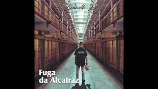 DAVIDH LEE - FUGA DA ALCATRAZ - R.M.(Official audio)