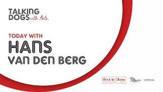 Talking dogs with Hans van den Berg