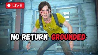  The Last of Us 2 ● NO RETURN Grounded Runs || Daily Run