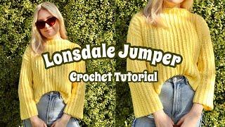 Ribbed Crochet Jumper/ Sweater Tutorial | Lonsdale Jumper | Beginner Friendly