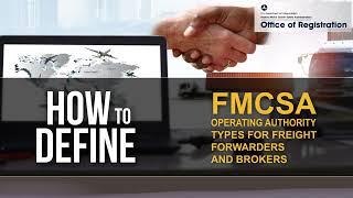 Defining FMCSA Operating Authority Types for Freight Forwarders and Brokers (FMCSA OFFICIAL VIDEO)