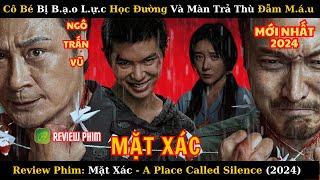 Review Phim Mặt Xác - Phim Chiếu Rạp Mới Nhất 2024 - Cô Bé Thiểu Năng Bị B.ắ.t N.ạ.t Và Cái Kết