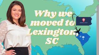 Why we moved to Lexington, SC