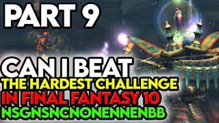 Final Fantasy 10 NSGNSNCNONENNENBB Challenge Part 9 The NIGHTMARE Begins