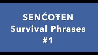 SENĆOŦEN Survival Phrases #1