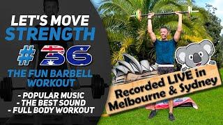 Very Special LIVE Barbell Class, Filmed in Australia; Let's Move Strength #36