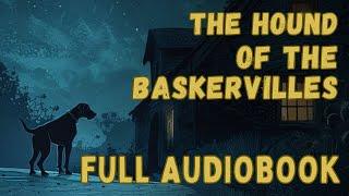 Reading of "The Hound of the Baskervilles" - Full Audiobook for Sleep 