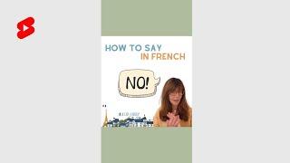 8 ways to say NO in French!