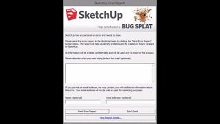 How to solve Bugsplat in Sketchup 2017