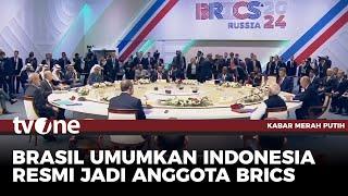 Pemerintah Brasil Umumkan Indonesia Telah Resmi Bergabung BRICS | Kabar Merah Putih tvOne