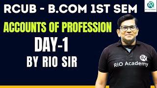 Accounts of Profession | RCUB B.com 1st sem FA | Day-1